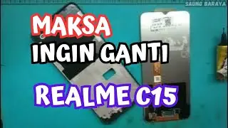 Cara Mudah Ganti Lcd Realme C15