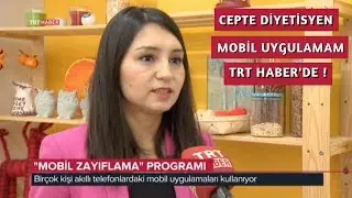 Mobil Sağlık Uygulaması Cepte Diyetisyen TRT Haber'de - Diyetisyen Ayşe Tuğba Şengel