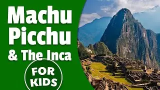 Machu Picchu and the Incas for Kids | Bedtime History