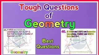 Geometry Tough Questions | Tough Geometry Questions | Tough Questions of Geometry | Doubt Questions.