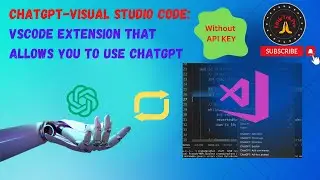 ChatGPT for VSCode - How to Add Chat GPT in VSCode without APIKey?