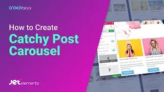 How to Сreate Elementor Post Carousel |  JetElements Plugin