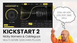 KICKSTART 2 - The Ultimate SIDECHAIN Plugin (by Nicky Romero & Cableguys)