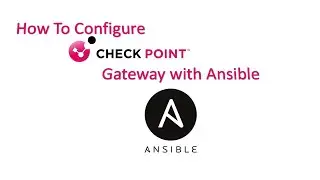 How to configure Check Point Gateway using Ansible