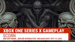 SCORN - XBOX ONE SERIES X GAMEPLAY