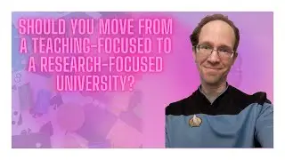 Should you move from a teaching-focused to a research-focused university?