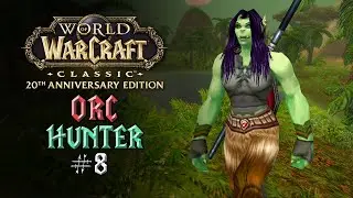 A Relaxing and Immersive WoW Classic Journey – Orc Hunter – Episode 8