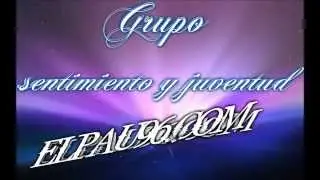 Grupo Sentimiento y Juventud-Vuelve ya