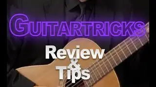 GuitarTricks for learning to play guitar: Review and Tips