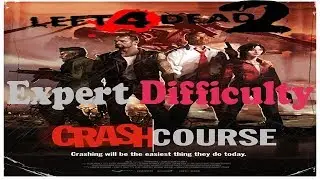 Left 4 Dead 2 ~ Expert Campaign Difficulty Co-op ~ Crash Course
