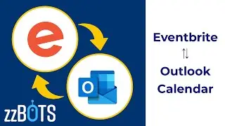 How to 2 Way Sync Eventbrite events over to Microsoft Outlook Calendar  | zzBots