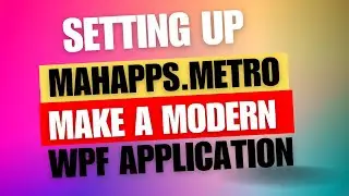 Setting Up MahApps Metro in your WPF Application |  Make a Modern WPF App Tutorial