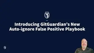 Introducing GitGuardian's New Auto-ignore False Positive Playbook