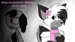 Improvement // Meme (2016-2022)