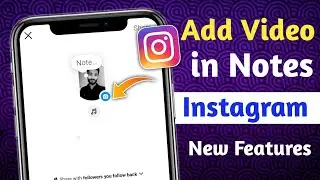 Add video on notes instagram  | Instagram new features 2024