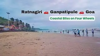 Ratnagiri to Ganpatipule to Goa Coastal Road Trip | Bharuch to Goa (Part-2) | Safar with Nikunj