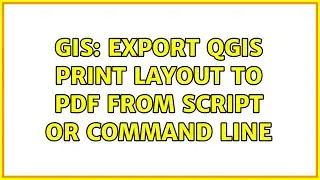 GIS: Export QGIS print layout to PDF from script or command line