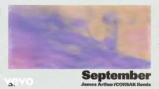 James Arthur - September (CORSAK Remix)