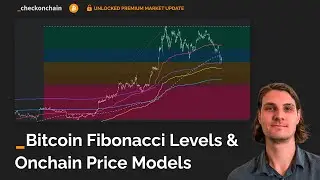 Bitcoin Fibonacci Levels & Onchain Price Models (Unlocked Checkonchain Premium Video)