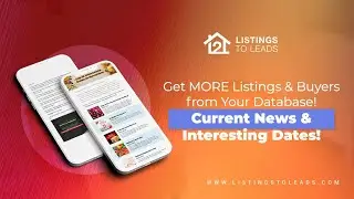 Get MORE Listings & Buyers from Your Database! Current News & Interesting Dates!