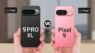 Google Pixel 9 Pro XL vs Google Pixel 9