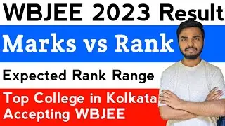 WBJEE Marks vs Rank 2023 | Which is the best college under WBJEE ?