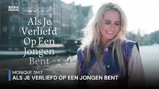 Monique Smit - Als Je Verliefd Op Een Jongen Bent