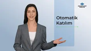 Çalışan Açısından Otomatik Katılım