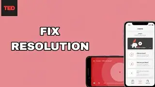 How To Fix And Solve Resolution On Ted App | Final Solution