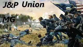 UGCW Union MG J&P 18: 2nd Bull Run (Pt 2 of 2)