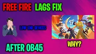 FREE FIRE LAGS FIX AFTER OB45 UPDATE || WHY FF LAGS AFTER OB45 || EXPLAINED IN TAMIL || 