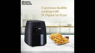 Morphy Richards 5L Digital Air Fryer: A Healthier Way to Fry - Full Review