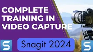Snagit 2024- 3 ways to make videos