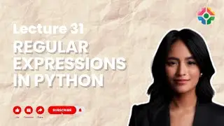 Lecture 31: Basics of Regular Expressions in Python