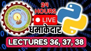 24x7 🔴 Python | Lectures 36 to 38