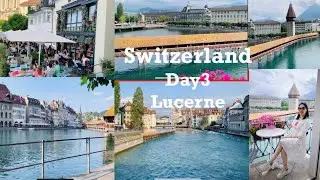 Day 3 in Switzerland|Lucerne|Travel Vlog|Places to visit