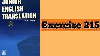 Junior English translation K P thakur Exercise 215