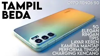 Elegan, Kencang, Lengkap: Review OPPO Reno6 5G