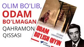 ODAM BO'LISH QIYIN NOMLI ASAR | 10 Daqiqa kanali