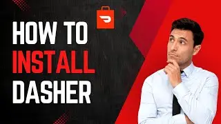 How To Install DoorDash Dasher (Full Guide)