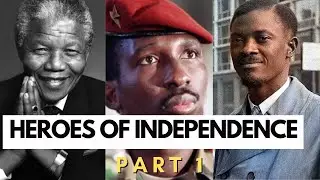 10 Notable Heroes of African Independence - Part 1