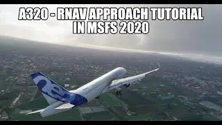 MSFS2020 A320 - RNAV Tutorial Walk Through