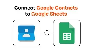How to Connect Google Contacts to Google Sheets - Easy Integration