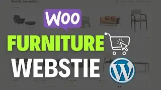How To Make A Furniture-Selling WooCommerce Website In Wordpress