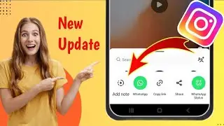 Instagram New Update Add Notes Reels | Instagram Add Note Not Showing Problem