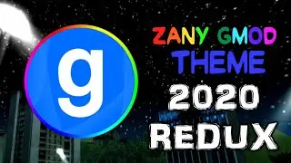 RyeTUNES - Zany Gmod Theme Song (2020 REDUX)