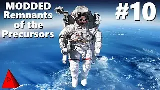 We Solved Your Robot Infestation - Modded Remnants of the Precursors - NeoHuman - Let's Play #10