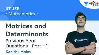 Matrices and Determinants | Part 1 | Previous Year Questions | Super JEE | Kanishk Malav