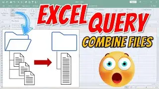 How to Combine Files in Excel - Excel Query