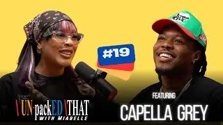 Capella Grey Unpacks His Debut Album VRV1, Internet Critics, Gender Roles In Relationships + More!